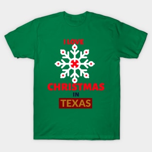 I LOVE CHRISTMAS IN TEXAS T-Shirt